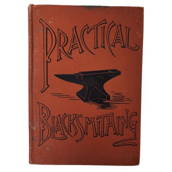 Practical Blacksmithing A Whole Range of Blacksmithing IV 1891HC by Richardson - Picture 1 of 8